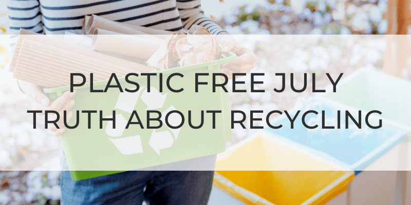 Plastic Free July - The Truth about Recycling - Little Bumble Reusable Food Wraps